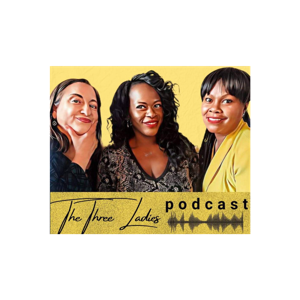 The Three Ladies Podcast