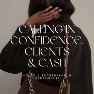 Calling in Confidence, Clients and Cash