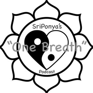 SriPonya's "One Breath" Podcast
