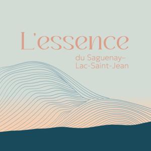 L’essence | Voyage sonore au Saguenay-Lac-St-Jean