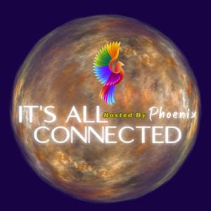 It's All Connected hosted by Phoenix