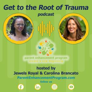 Get to the Root of Trauma