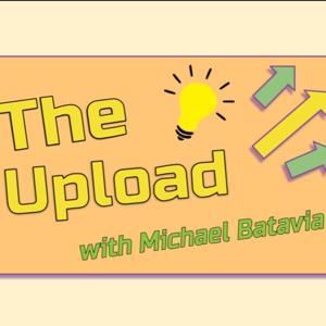 The Upload with Michael Batavia