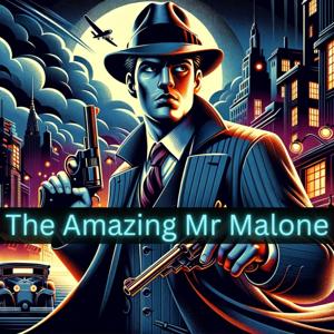 The Amazing Mr Malone