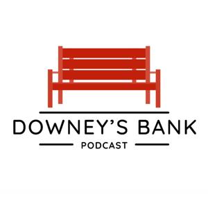 Downey's Bank Podcast