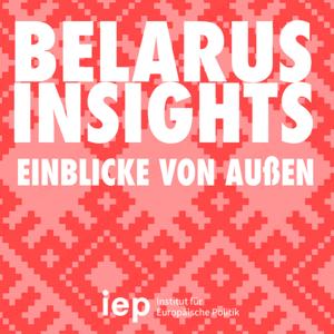 Belarus Insights - Einblicke von außen