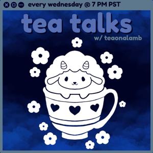 Tea Talks with teaonalamb