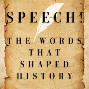 Speech! The Words That Shaped History