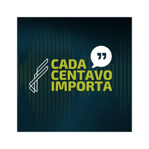 Cada Centavo Importa - Um podcast EFCT
