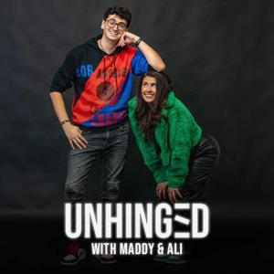 UNHINGED With Maddy & Ali