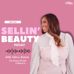 Sellin’ Beauty with Fatima Barnes