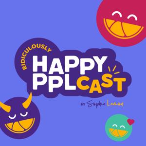 Ridiculously Happy Pplcast