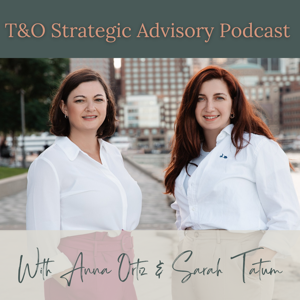 T&O Strategic Advisory Podcast