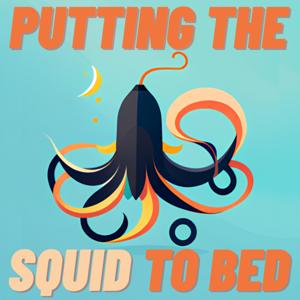 Putting the Squid to Bed w/ Timothy Lenko