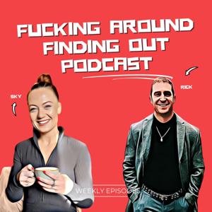 F*cking around, Finding out Podcast