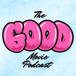 The Good Movie Podcast