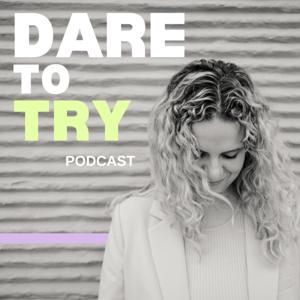 Dare to try