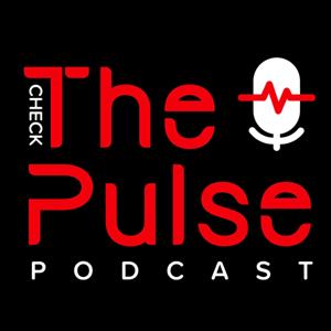 Check the Pulse Podcast