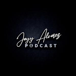 jayyalvarezpodcast