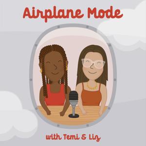 Airplane Mode with Temi and Liz