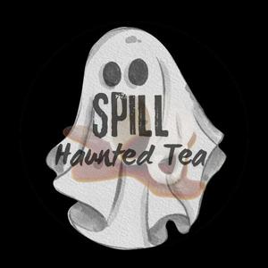 Spill Haunted Tea