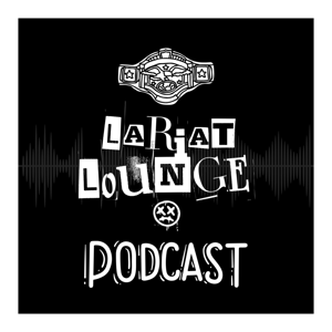 Lariat Lounge Podcast