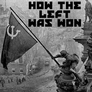 How the Left was Won