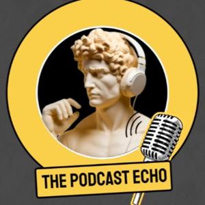The Podcast Echo