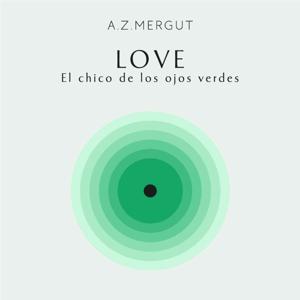 Love: El Chico de los Ojos Verdes