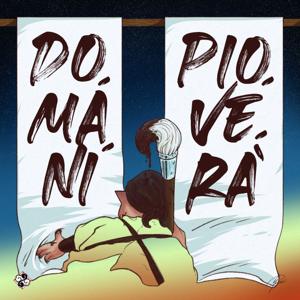 Domani Pioverà