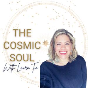 The Cosmic Soul with Laura Tio
