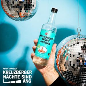 Kreuzberger Nächte sind lang mit Kevin Kratzsch