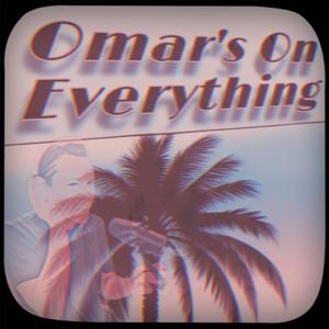 Omar's On Everything