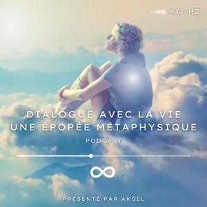 Dialogue avec la Vie, une épopée Métaphysique