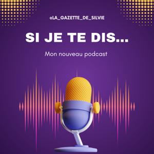 Si je te dis