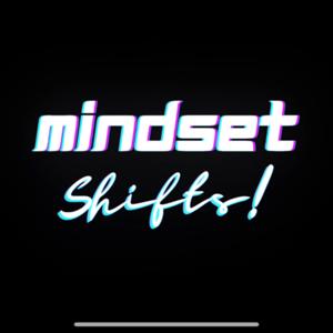 Mindset Shifts