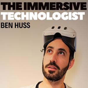 The Immersive Technologist