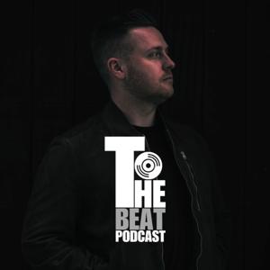 To The Beat Podcast