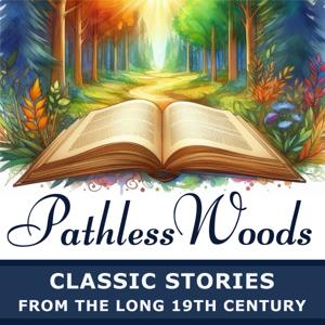 Pathless Woods: Classic Stories from the Long 19th Century