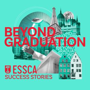 Beyond Graduation : ESSCA Success Stories
