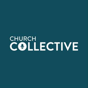 Church Collective Podcast