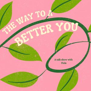 The Way to a Better You: Self-Development and Self-Realization