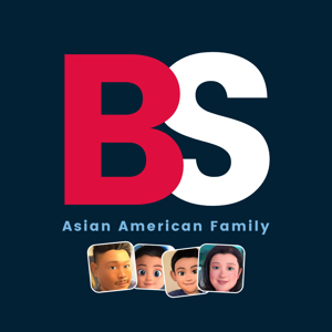 The BS of an Asian American Family