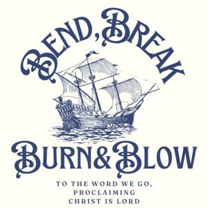 Bend, Break, Burn, and Blow