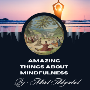 Amazing Things About Mindfulness