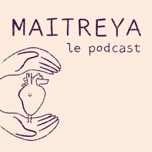 Maitreya, le podcast