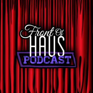 Front of Haus Podcast