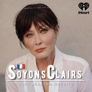 Soyons Clairs avec Shannen Doherty