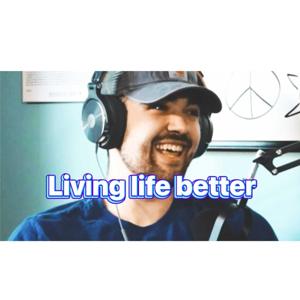 Living Life Better