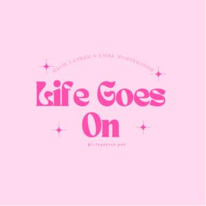 Life Goes On